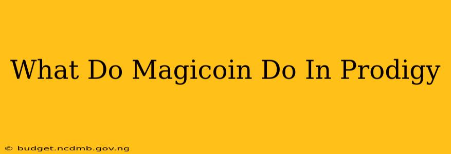 What Do Magicoin Do In Prodigy