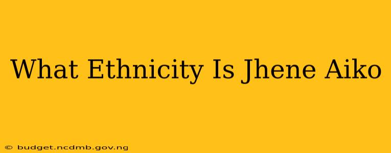 What Ethnicity Is Jhene Aiko