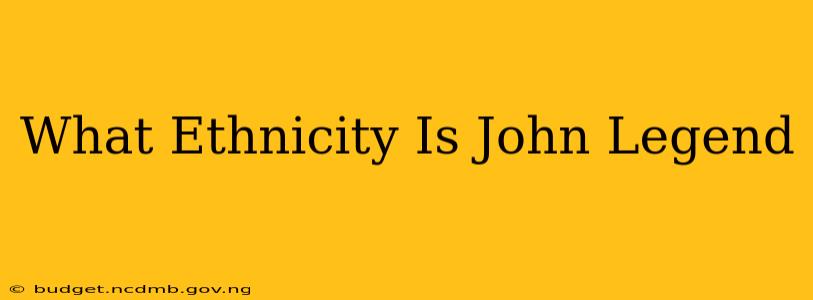 What Ethnicity Is John Legend