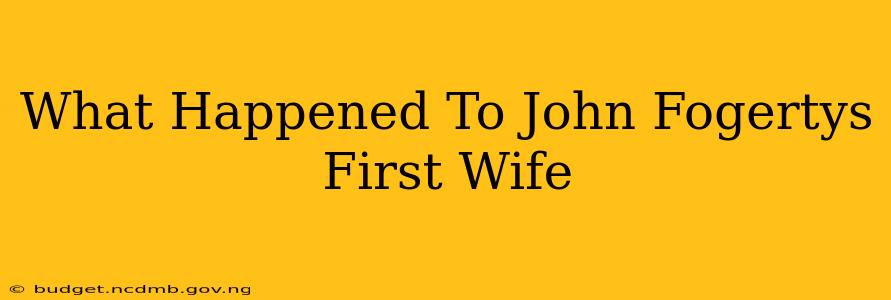 What Happened To John Fogertys First Wife