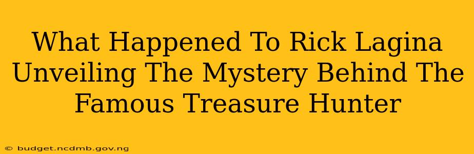What Happened To Rick Lagina Unveiling The Mystery Behind The Famous Treasure Hunter