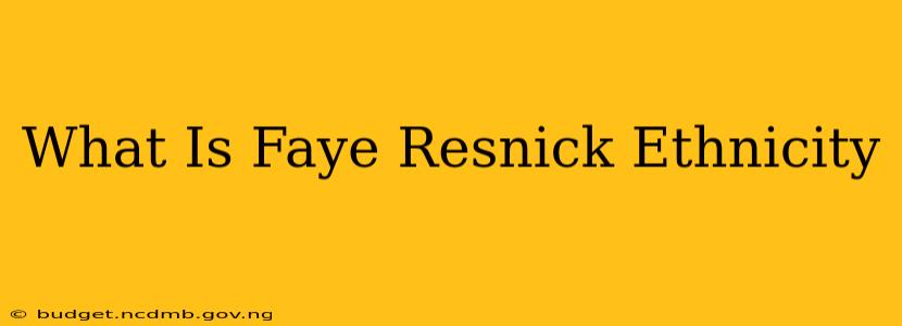 What Is Faye Resnick Ethnicity