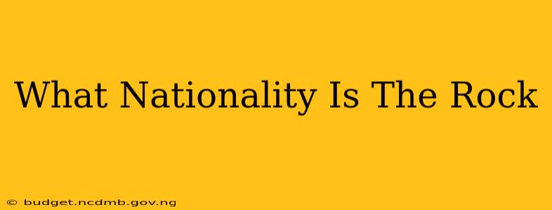 What Nationality Is The Rock