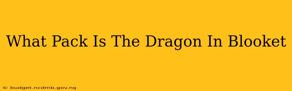 What Pack Is The Dragon In Blooket