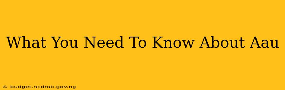 What You Need To Know About Aau