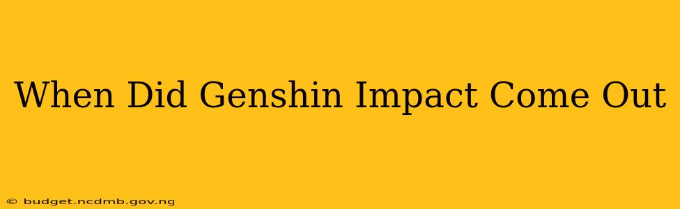 When Did Genshin Impact Come Out