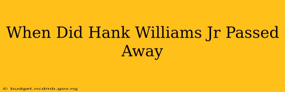 When Did Hank Williams Jr Passed Away