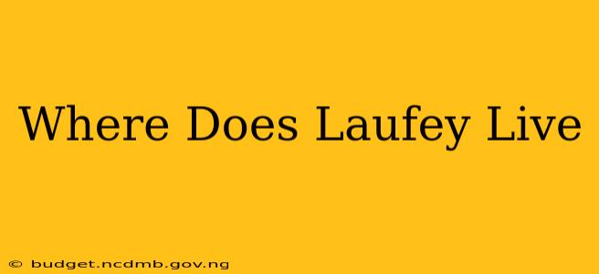 Where Does Laufey Live