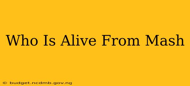 Who Is Alive From Mash