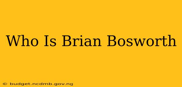 Who Is Brian Bosworth