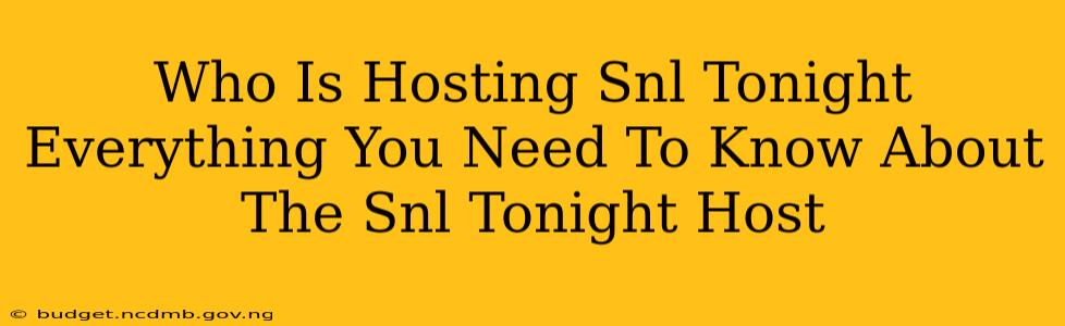 Who Is Hosting Snl Tonight Everything You Need To Know About The Snl Tonight Host