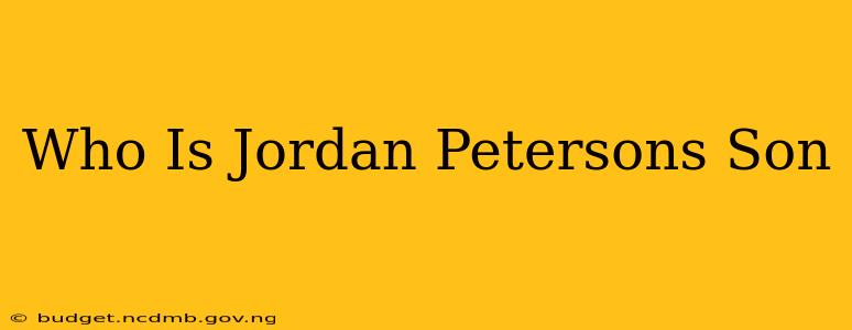 Who Is Jordan Petersons Son