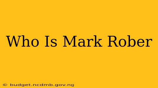 Who Is Mark Rober
