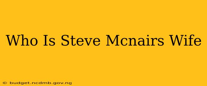 Who Is Steve Mcnairs Wife