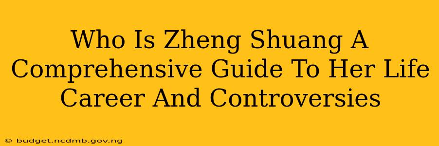Who Is Zheng Shuang A Comprehensive Guide To Her Life Career And Controversies