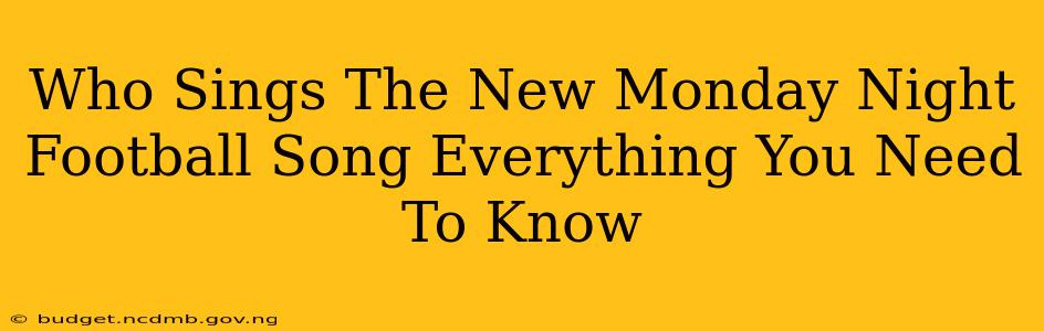 Who Sings The New Monday Night Football Song Everything You Need To Know
