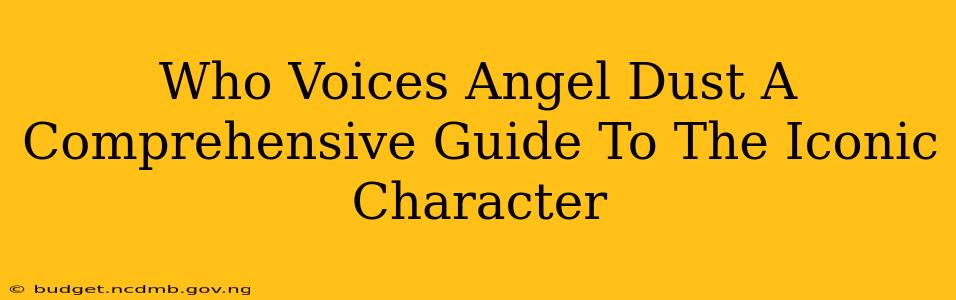 Who Voices Angel Dust A Comprehensive Guide To The Iconic Character