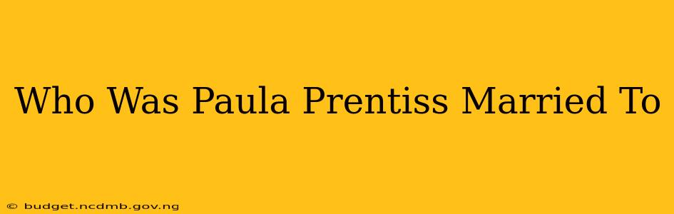 Who Was Paula Prentiss Married To