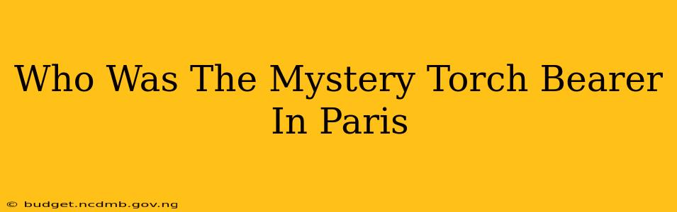 Who Was The Mystery Torch Bearer In Paris