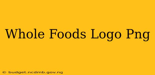 Whole Foods Logo Png