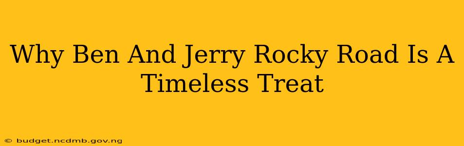 Why Ben And Jerry Rocky Road Is A Timeless Treat