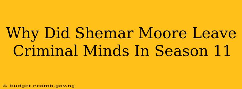 Why Did Shemar Moore Leave Criminal Minds In Season 11