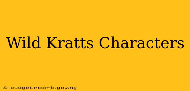 Wild Kratts Characters
