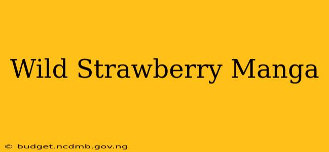 Wild Strawberry Manga