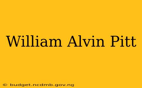 William Alvin Pitt