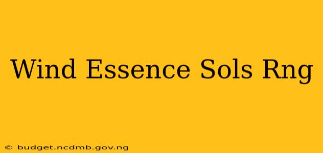 Wind Essence Sols Rng
