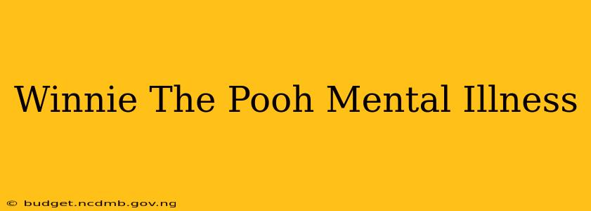 Winnie The Pooh Mental Illness