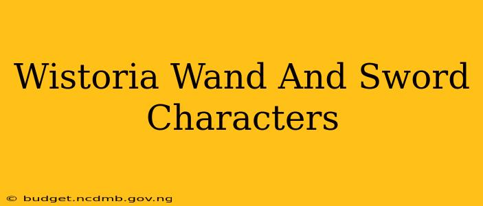 Wistoria Wand And Sword Characters