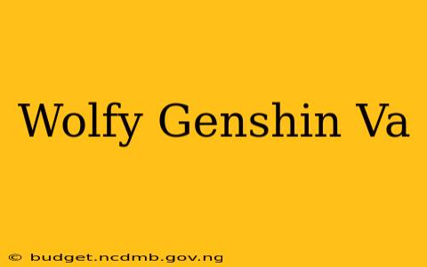 Wolfy Genshin Va