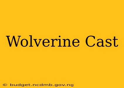 Wolverine Cast