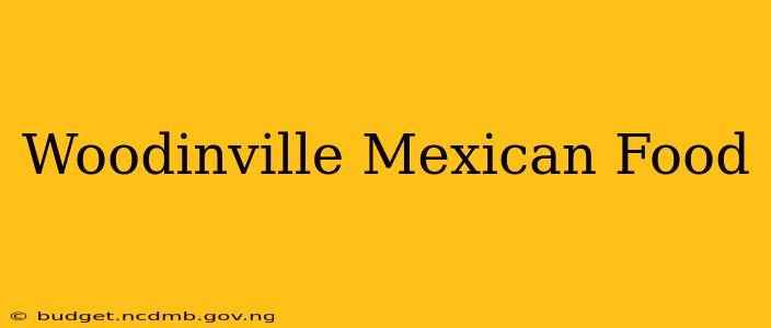 Woodinville Mexican Food