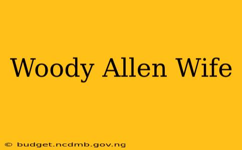 Woody Allen Wife
