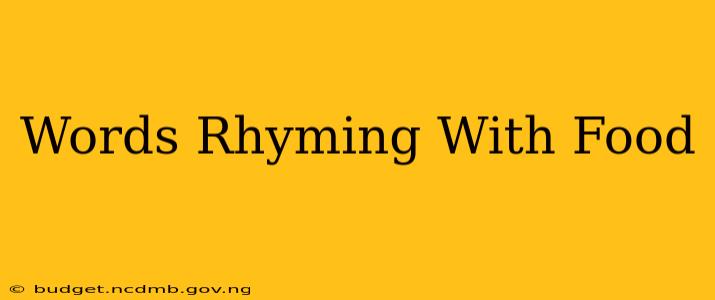 Words Rhyming With Food