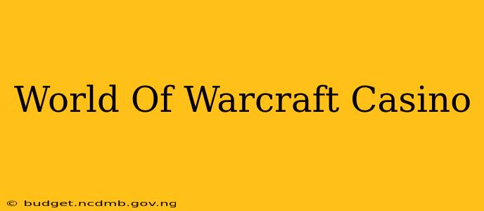 World Of Warcraft Casino