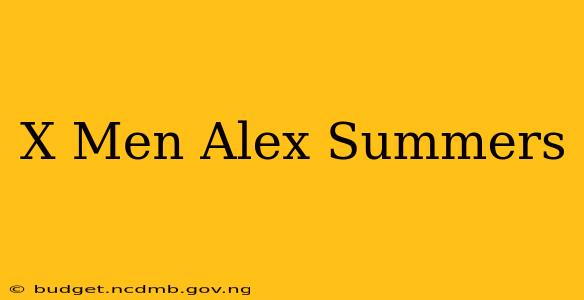 X Men Alex Summers