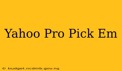 Yahoo Pro Pick Em