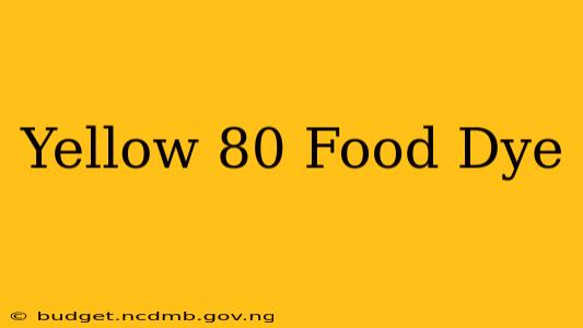 Yellow 80 Food Dye