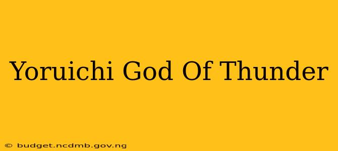Yoruichi God Of Thunder