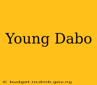 Young Dabo
