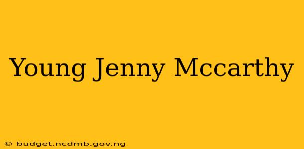 Young Jenny Mccarthy