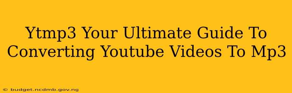 Ytmp3 Your Ultimate Guide To Converting Youtube Videos To Mp3