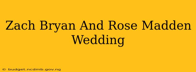 Zach Bryan And Rose Madden Wedding