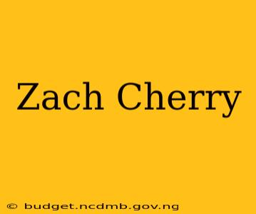 Zach Cherry