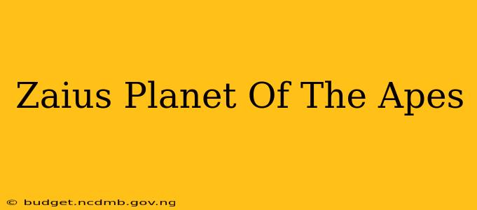 Zaius Planet Of The Apes