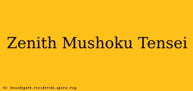 Zenith Mushoku Tensei