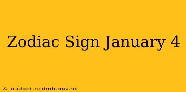 Zodiac Sign January 4